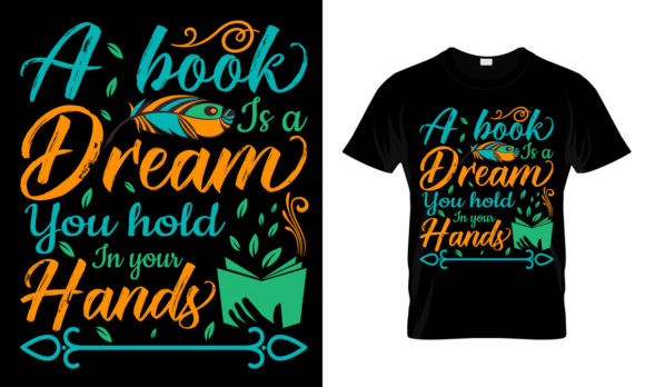 A Book is a Dream: Graphics & T-Shirt Designs