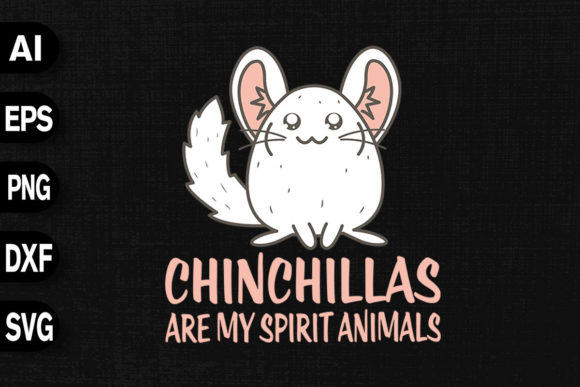 Chinchillas Are My Spirit Animals Design Review