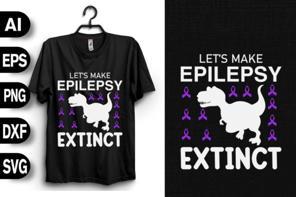 Let's Make Epilepsy Extinct Graphics & T-Shirt Designs