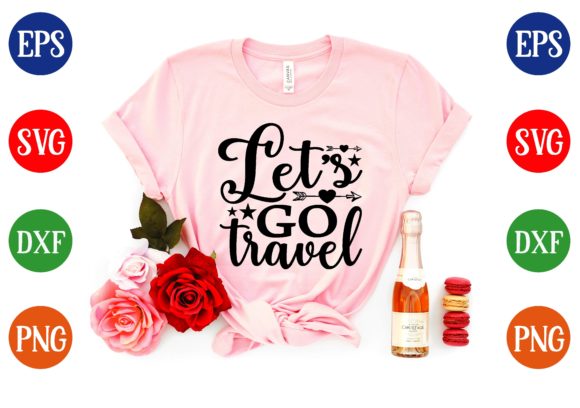Let’s Go Travel SVG Design: Graphics for T-Shirt Designs