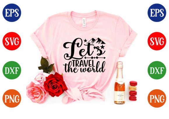 Let’s Travel the World SVG Design for T-Shirt Graphics