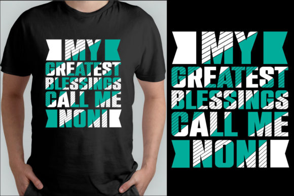 My Greatest Blessing Call Me Noni Graphics & T-Shirt Designs
