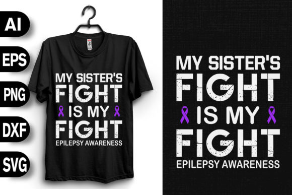 My Sister's Fight is My Fight: Graphics for T-Shirt Designs