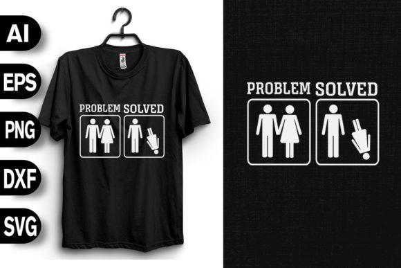 Problem is Solved: Funny Divorce Graphics & T-Shirt Designs