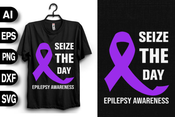 Seize the Day Epilepsy Awareness Graphics & T-Shirt Designs