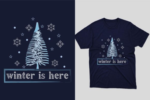 Winter is Here T-Shirt Design: Graphics & Print Templates